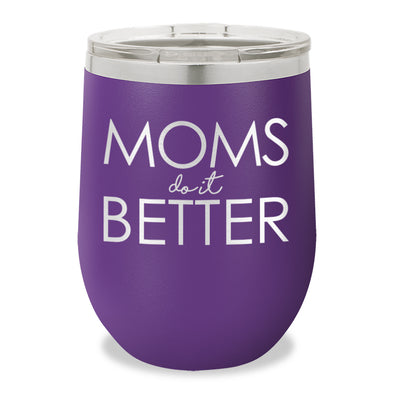 Moms Do It Better Stemless Wine Cup