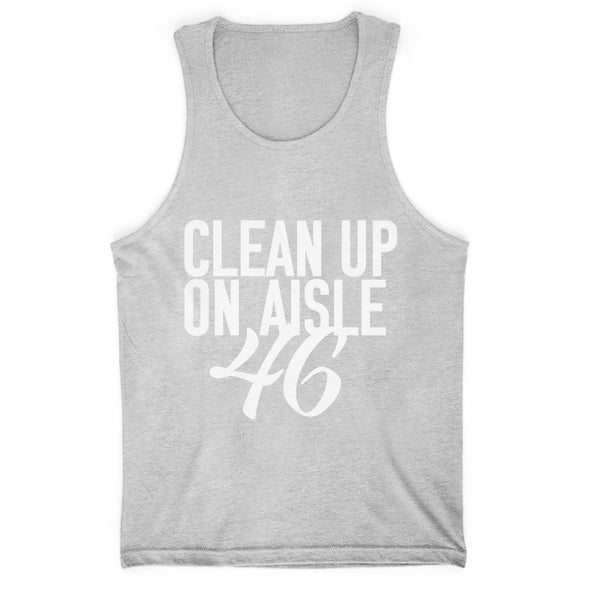 Clean Up On Aisle 46 Men's Apparel