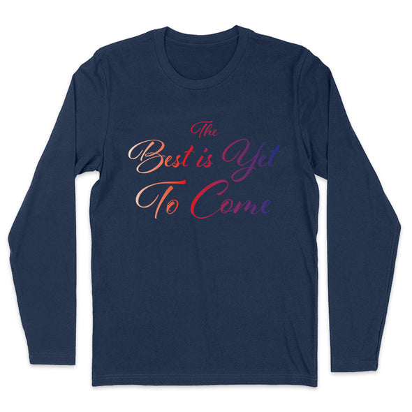 The Best Is Yet To Come Men's Apparel