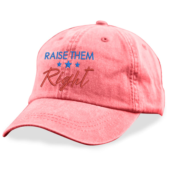 Raise Them Right Hat