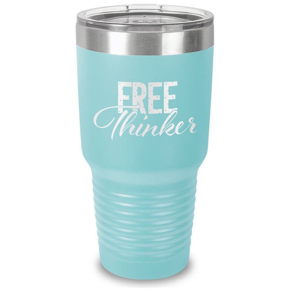 Free Thinker Laser Etched Tumbler