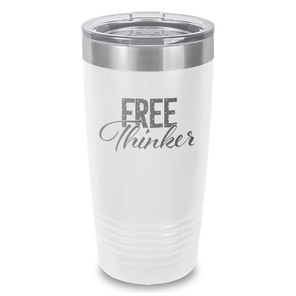 Free Thinker Laser Etched Tumbler