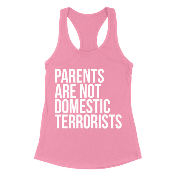 Parents Are Not Domestic Terrorists Women's Apparel