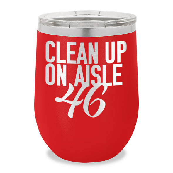 Clean Up On Aisle 46 Stemless Wine Cup