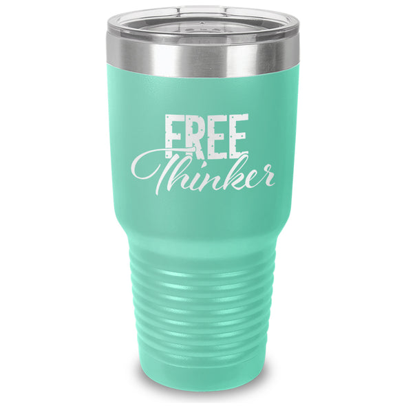 Free Thinker Laser Etched Tumbler