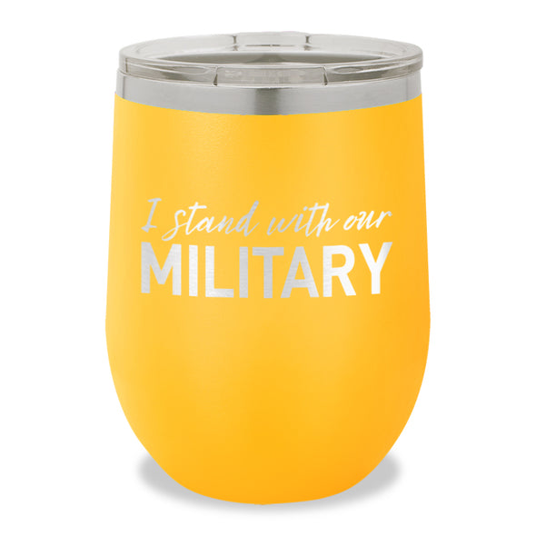 I Stand With Our Military Stemless Wine Cup