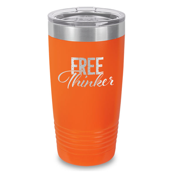 Free Thinker Laser Etched Tumbler