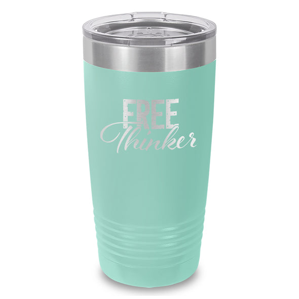 Free Thinker Laser Etched Tumbler