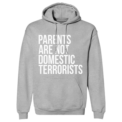 Parents Are Not Domestic Terrorists Hoodie