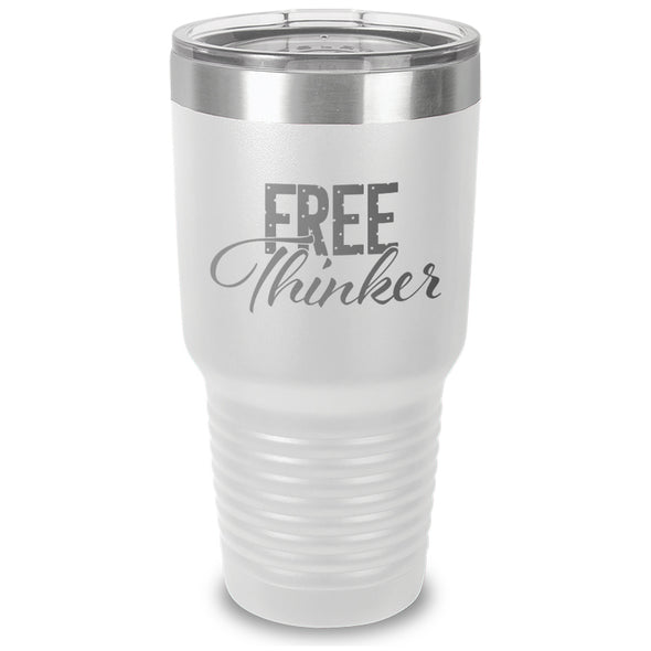 Free Thinker Laser Etched Tumbler